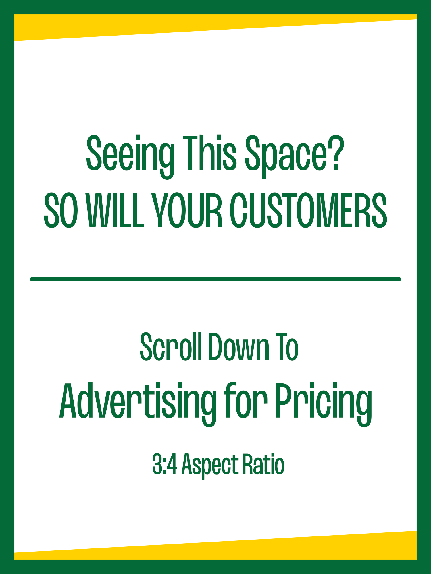 3:4 Adspace for Purchase. Scroll Down to Advertising for Pricing Information.